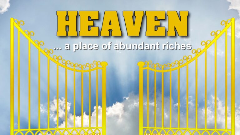 Heaven: A Place of Abundant Riches