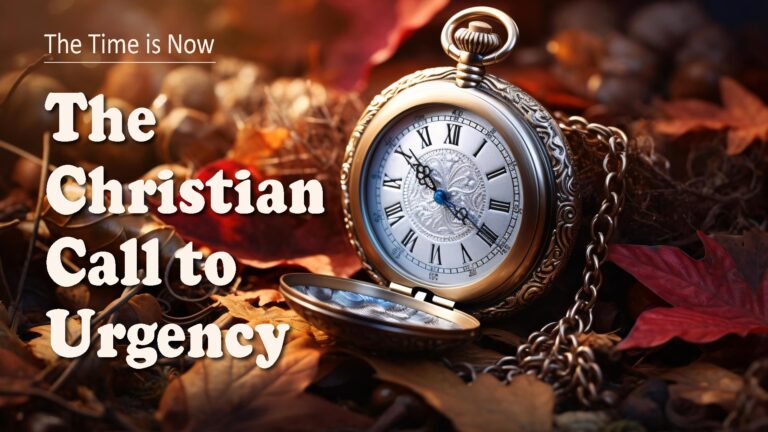 The Christian Call to Urgency