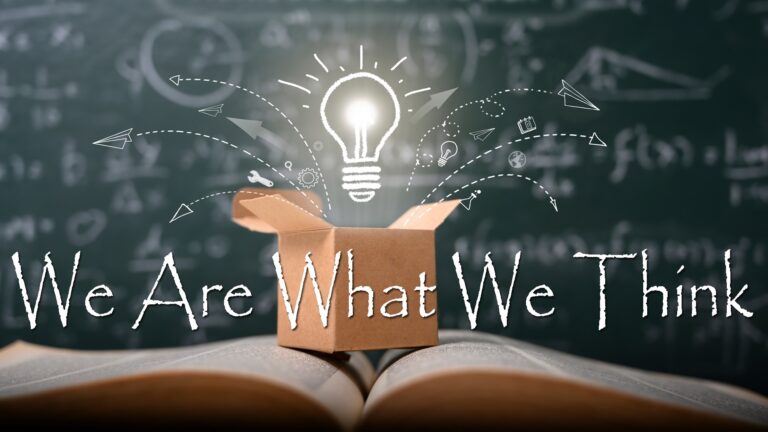 We Are What We Think