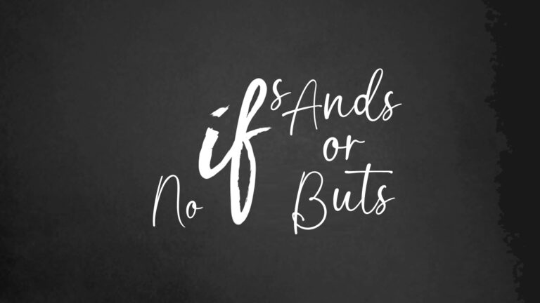 No Ifs, Ands, or Buts